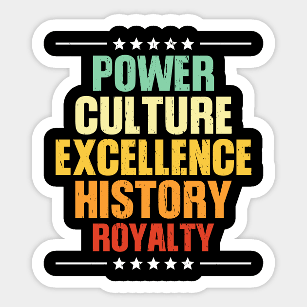 Black Power, Black Culture, Excellence, History, Royalty Sticker by Albatross